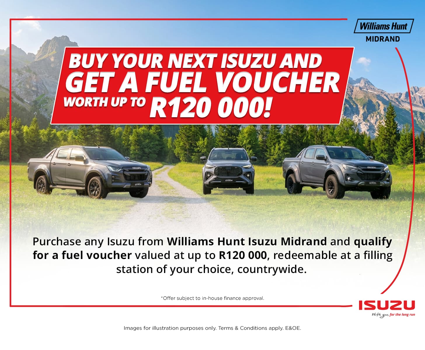 Isuzu Purchase any New ISUZU and qualify for a R120 000* Fuel Voucher